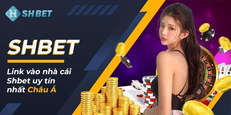 SHbet - Sân chơi cá cược đỉnh cấp bậc nhất